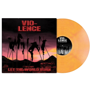 Vio-lence "Let the World Burn" LP 