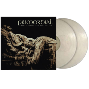 Primordial Where Greater Men Have Fallen