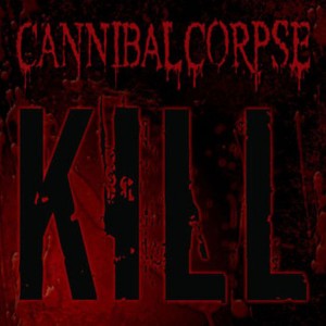 Cannibal Corpse "Kill" CD