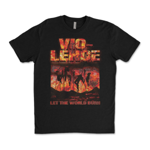 Vio-lence "Let the World Burn" - M