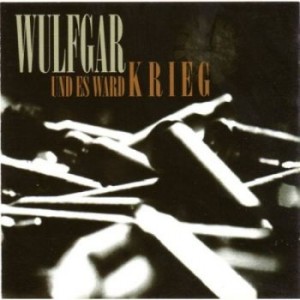 Wulgar "Und Es Ward Krieg" CD