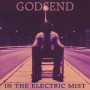 Godsend In the Electric Mist 