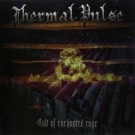 Thermal Pulse "Cult of Enchanted Rage" CD