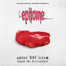 Epitome "autoe'ROT'icism (Engulf the Decrepitude" CD