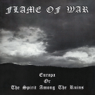 Flame of War "Europa or the Spirit among ruins" CD