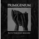 Primigenium "Faith Through Anguish" CD