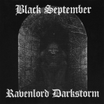 Black September / Ravenlord Darkstorm