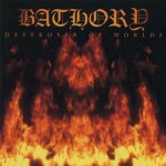Bathory "Destroyer of The Worlds" CD