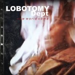 Lobotomy dept "New World Coma" CD